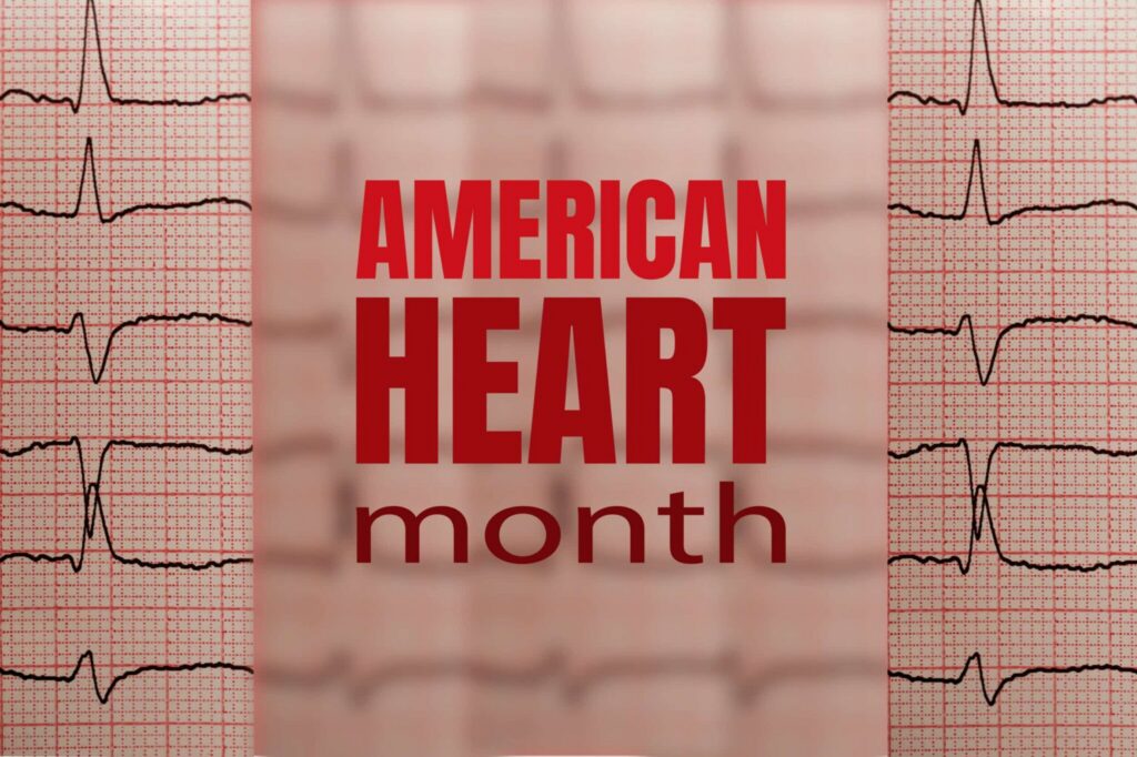 February is American Heart Month